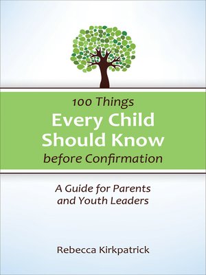 cover image of 100 Things Every Child Should Know Before Confirmation